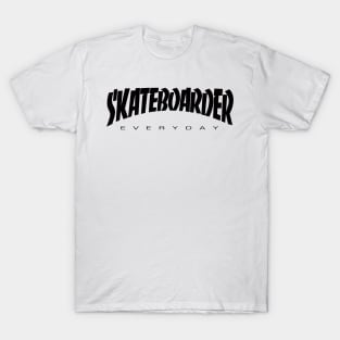 SKATEBOARDER EVERYDAY T-Shirt